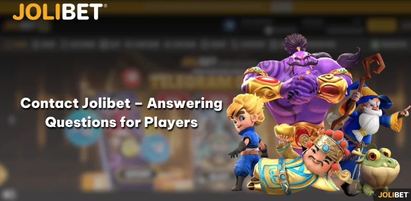 Contact Jolibet – Answering Questions for Players