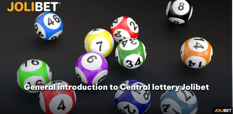 General introduction to Central lottery Jolibet