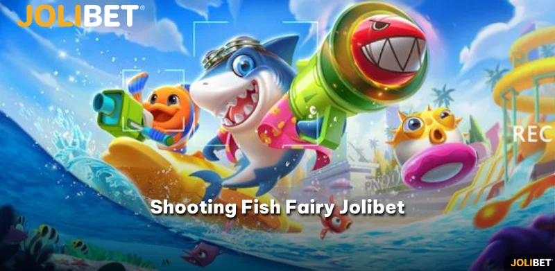 Shooting Fish Fairy Jolibet