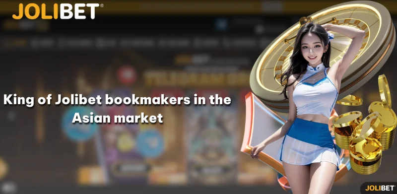 King of Jolibet bookmakers in the Asian market