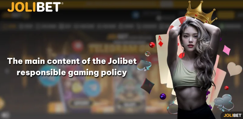 The main content of the Jolibet responsible gaming policy